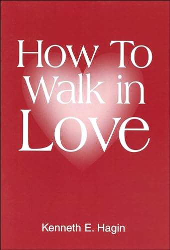 How to Walk in Love