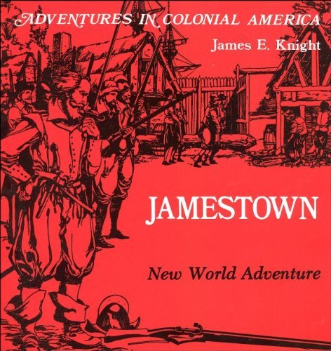 Jamestown, New World Adventure (Adventures in Colonial America)