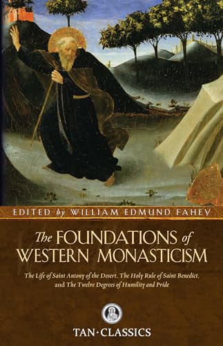 The Foundations of Western Monasticism (Tan Classics)