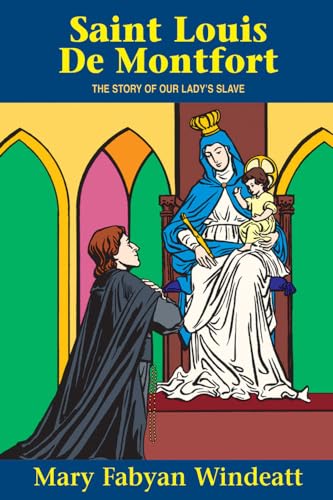 St. Louis De Montfort: The Story of Our Lady