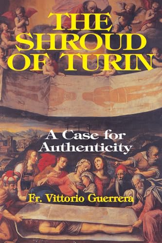 The Shroud of Turin: A Case for Authenticity