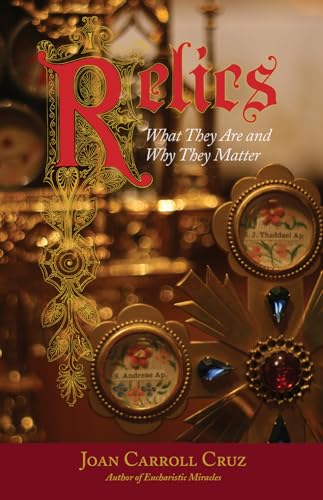 Relics: What They Are and Why They Matter