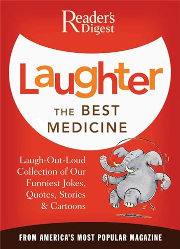 Laughter the Best Medicine: A Laugh-Out-Loud Collection of our Funniest Jokes, Quotes, Stories & Cartoons(Reader