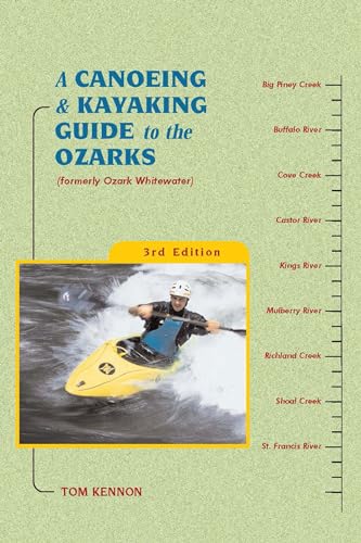 A Canoeing and Kayaking Guide to the Ozarks (Canoe and Kayak Series)