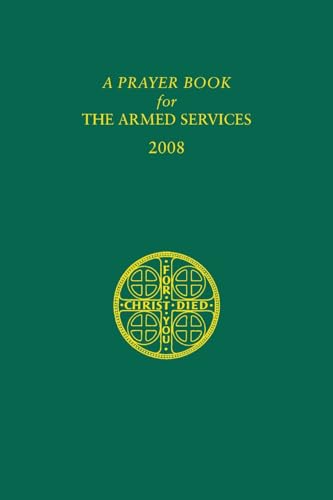 A Prayer Book for the Armed Services: 2008 Edition