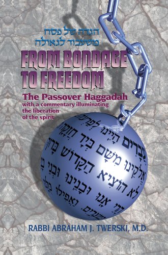 Artscroll: Haggadah From Bondage to Freedom by Rabbi Abraham J. Twerski (English, Hebrew and Hebrew Edition)