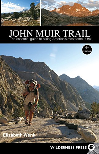 John Muir Trail: The Essential Guide to Hiking America