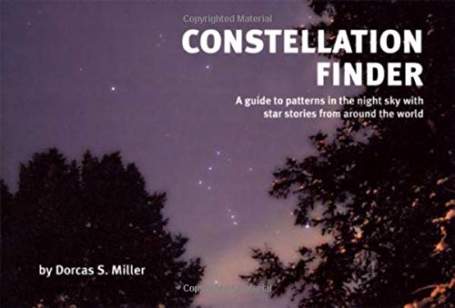 Constellation Finder: A guide to patterns in the night sky with star stories from around the world