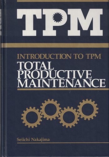 Introduction to TPM: Total Productive Maintenance (Preventative Maintenance Series) (English and Japanese Edition)