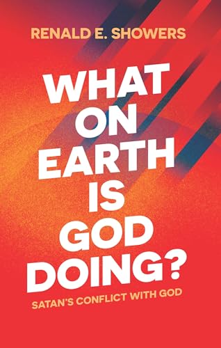 What on Earth Is God Doing?