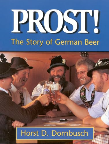 Prost!: The Story of German Beer