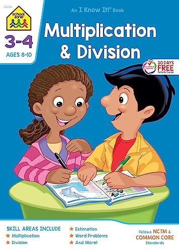 School Zone - Multiplication & Division Workbook - 32 Pages, Ages 8 to 10, 3rd Grade, 4th Grade, Estimation, Word Problems, and More (School Zone I Know It!® Workbook Series)