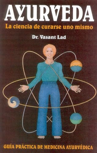 Ayurveda: La ciencia de curarse uno mismo (Spanish Edition)