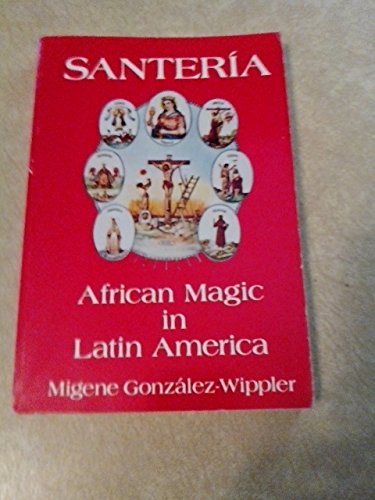 Santeria: African Magic in Latin America