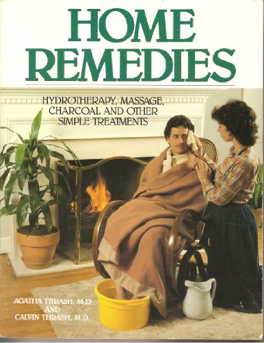 Home Remedies: Hydrotherapy, Massage, Charcoal, and Other Simple Treatments