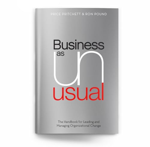 Business As Unusual: The Handbook for Leading and Managing Organizational Change