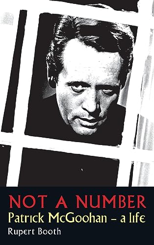 Not a Number: Patrick Mcgoohan - a Life