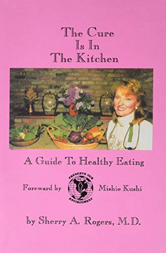 The Cure is in the Kitchen: A Guide to Healthy Eating