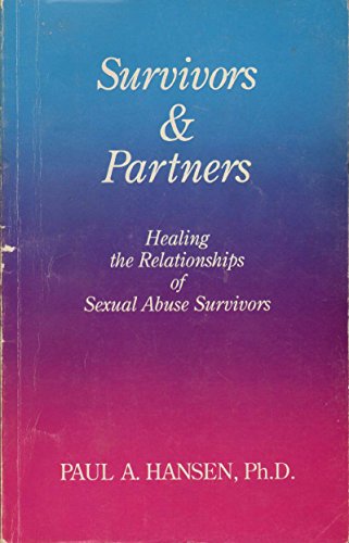 Survivors & Partners: Healing the Relationships of Sexual Abuse Survivors