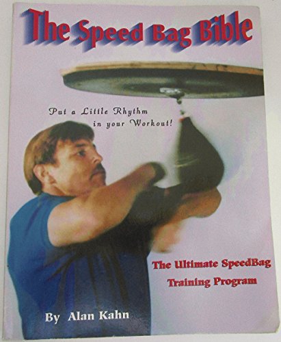 The Speed Bag Bible: The Ultimate Speed Bag Training Program