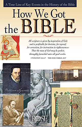 How We Got the Bible: A Time Line of Key Events in the History of the Bible (Increase Your Confidence in the Reliability of the Bible)