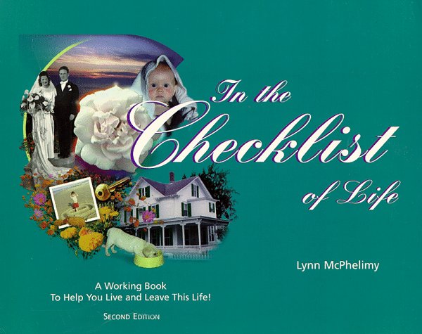 In the Checklist of Life: A Working Book to Help You Live & Leave Life