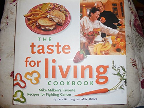 The Taste for Living Cookbook: Mike Milken