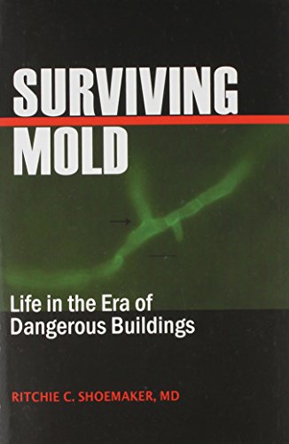 Surviving Mold: Life in the Era of Dangerous Buildings