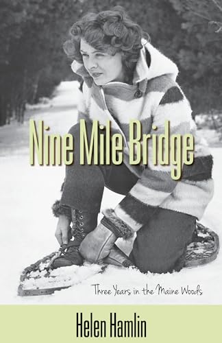 Nine Mile Bridge Three Years in the Maine Woods