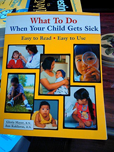 What to Do When Your Child Gets Sick (What to Do for Health)