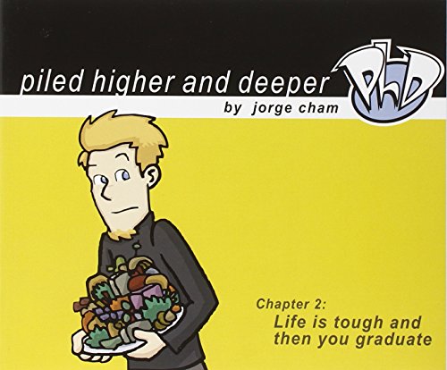 Life is tough and then you graduate: The second Piled Higher and Deeper Comic Strip Collection