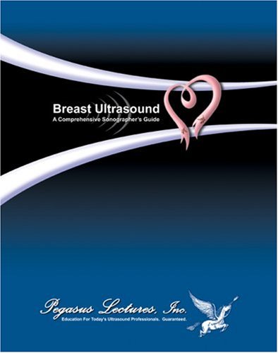 Breast Ultrasound: A Comprehensive Sonographer