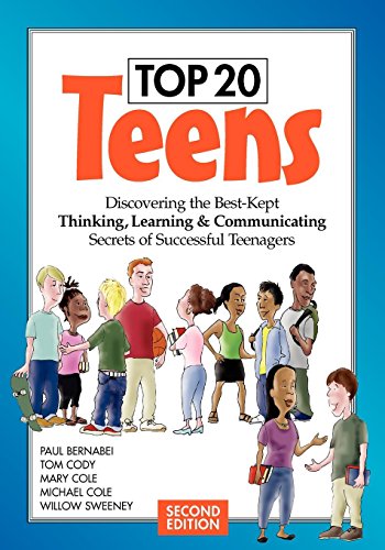 Top 20 Teens: Discovering the Best-Kept Thinking, Learning & Communicating Secrets of Successful Teenagers