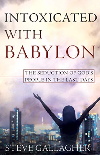 Intoxicated with Babylon: The Seduction of God