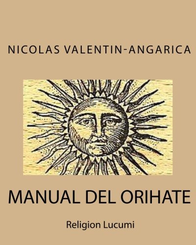 Manual de Orihaté: Religión Lucumí (Spanish Edition)