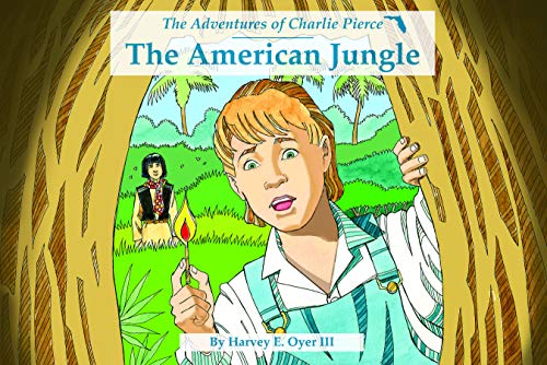 The American Jungle: The Adventures of Charlie Pierce