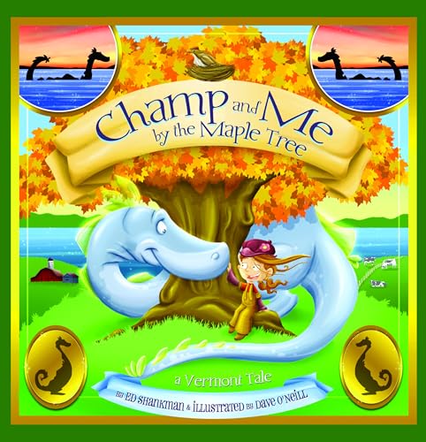 Champ and Me by the Maple Tree: A Vermont Tale (Shankman & O