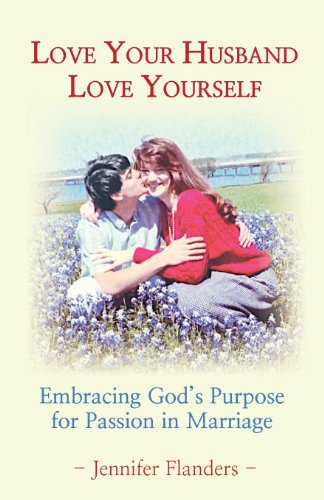 Love Your Husband_Love Yourself: Embracing God