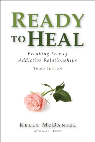 Ready to Heal: Breaking Free of Addictive Relationships