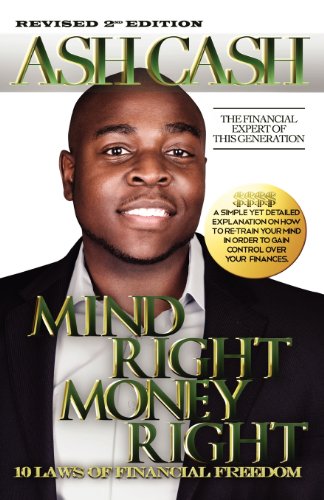 Mind Right, Money Right: 10 Laws of Financial Freedom (Revised Edition)
