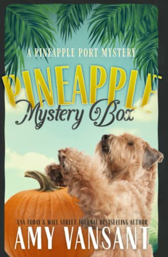 Pineapple Mystery Box: A Pineapple Port Cozy Mystery: Book Two (Pineapple Port Mysteries)