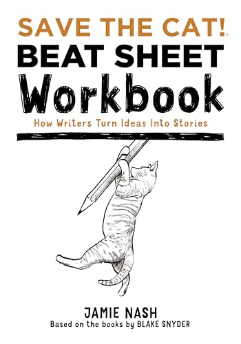 SAVE THE CAT! BEAT SHEET WORKBOOK