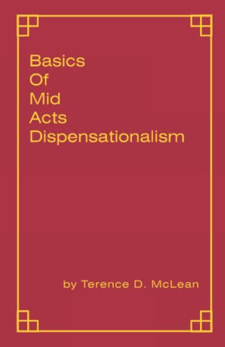 Basics of Mid Acts Dispensationalism