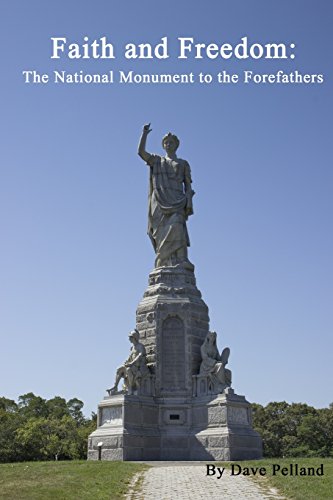 Faith and Freedom: The National Monument to the Forefathers