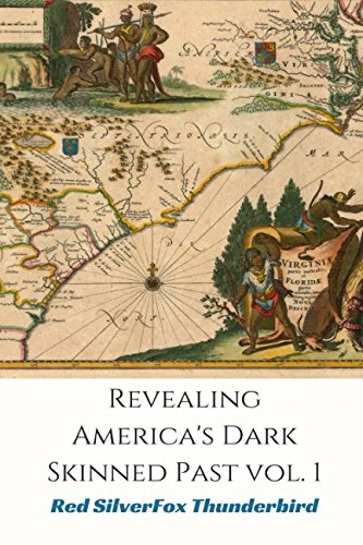 Revealing Americas Dark-Skinned Past Vol. I