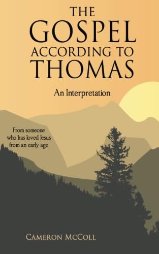 The Gospel According to Thomas - An Interpretation