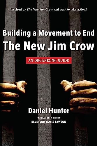 Building a Movement to End the New Jim Crow: an organizing guide