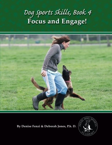 Dog Sports Skills: Focus and Engage!