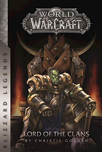 Warcraft: Lord of the Clans (Warcraft: Blizzard Legends)