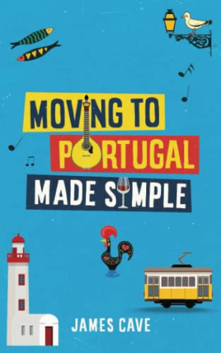 Moving to Portugal Made Simple